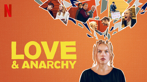 Watch Love &amp; Anarchy | Netflix Official Site